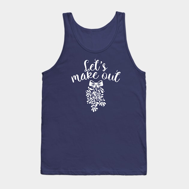 Let's Make Out Christmas Mistletoe Tank Top by Rebus28